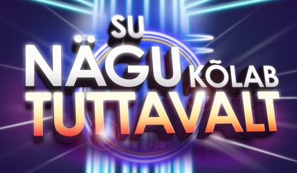 Su nägu kõlab tuttavalt