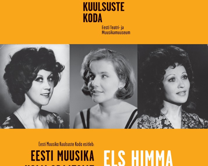 KOHTUMISÕHTUTE SARI! Eesti muusika kuulsuste kohtumisõhtute sari alustab Els Himma, Helgi Sallo ja Heidy Tammega