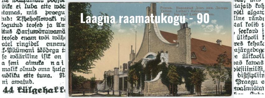 90 AASTAT! 90. aastat tagasi avati Tallinna esimene haruraamatukogu